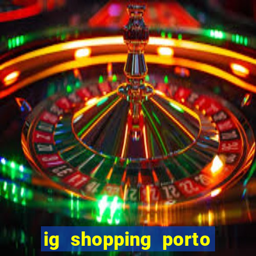 ig shopping porto velho cinema